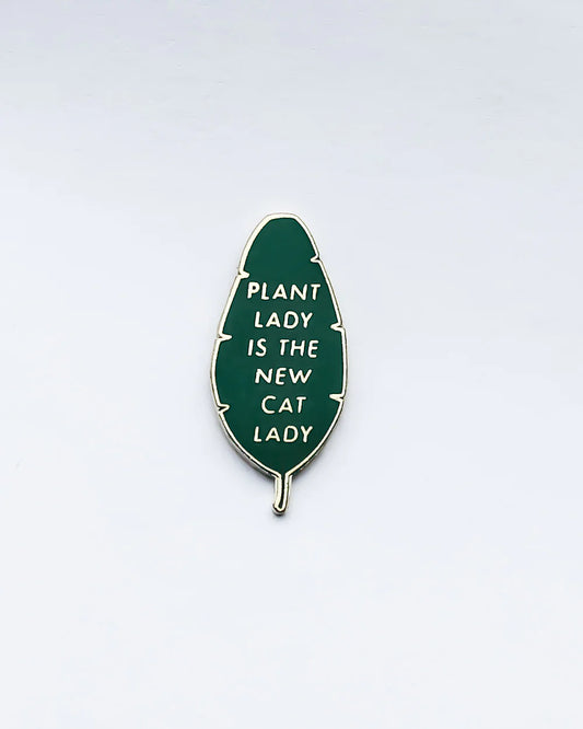Plant Lady Is The New Cat Lady Pin