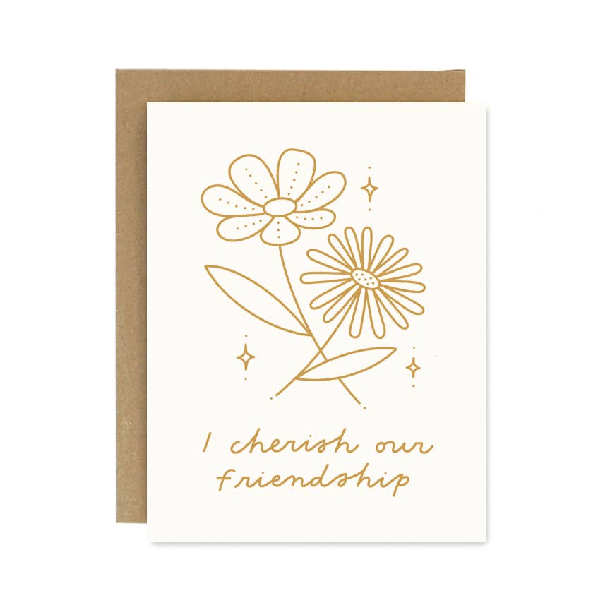 I Cherish Our Friendship Card