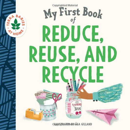 My First Book of Reduce, Reuse and Recycle