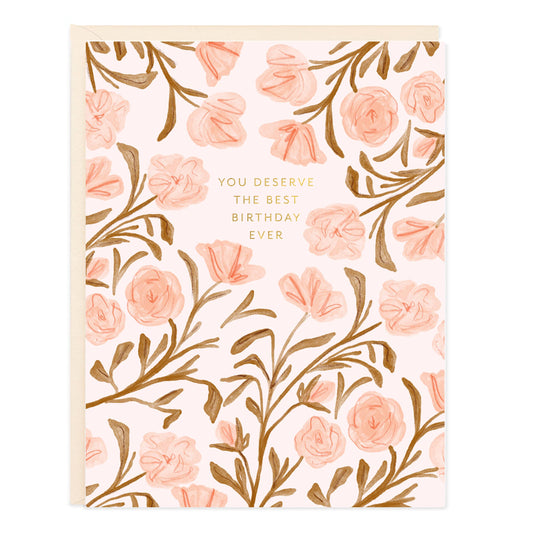 Deserve Best Birthday Blooms Card