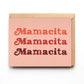 Mamacita
