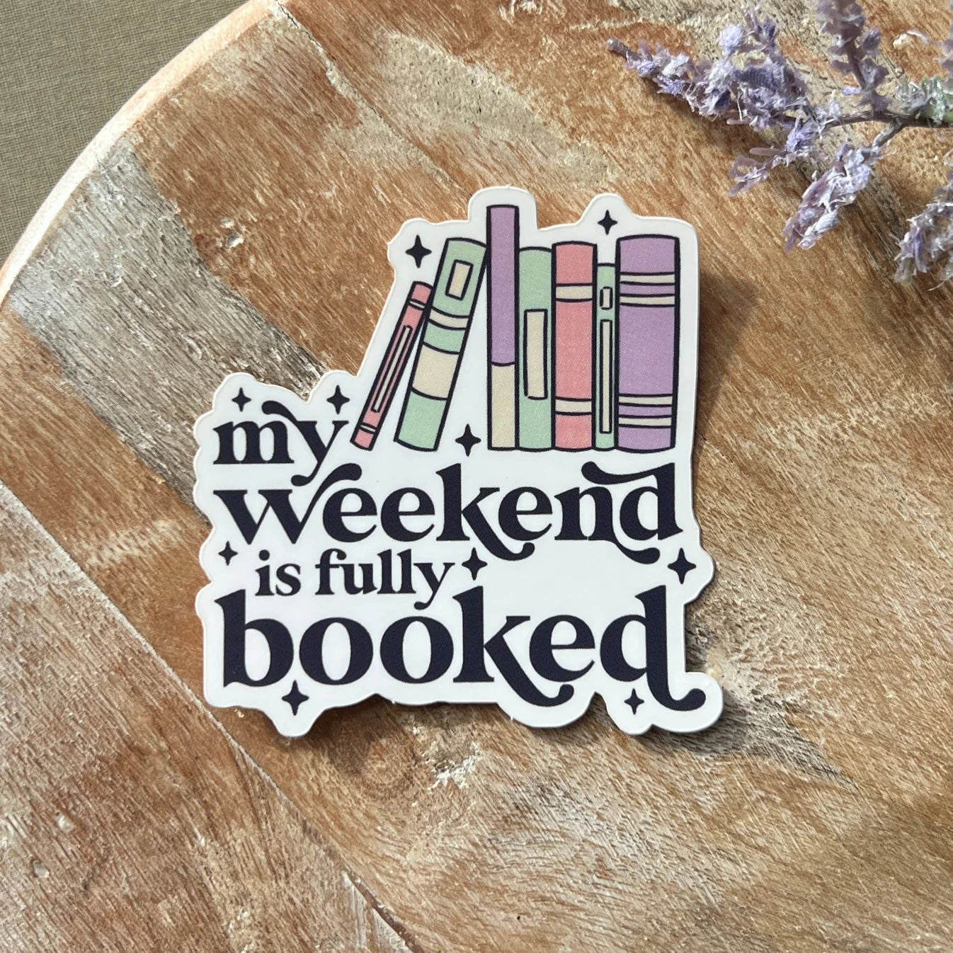 My Weekend is Fully Booked Sticker