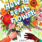 How to Speak Flower: A Kid's Guide to Buds, Blooms, and Blossoms