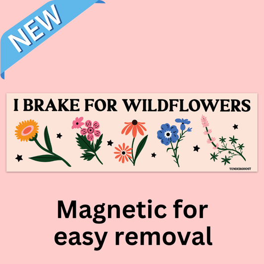 I Brake For Wildflowers Bumper Magnet
